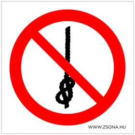   Kötélre csomót kötni tilos! Öntapadós matrica 100x100 mm