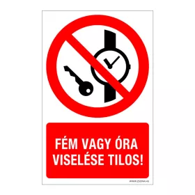   Fém vagy óra viselése tilos! Öntapadós matrica 160x100 mm
