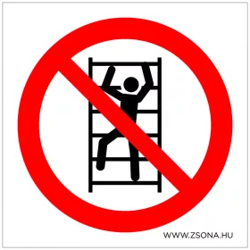 Állványra felmászni tilos! Öntapadós matrica 100x100 mm