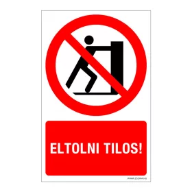 Eltolni tilos! Öntapadós matrica 160x100 mm