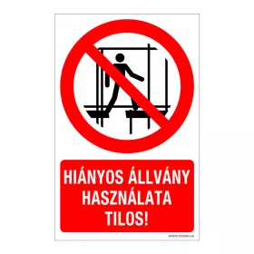   Hiányos állvány használata tilos!  Öntapadós matrica 160x100 mm