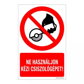   Ne használjon kézi csiszológépet!  Öntapadós matrica 160x100 mm