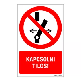 Kapcsolni tilos! Öntapadós matrica 160x100 mm