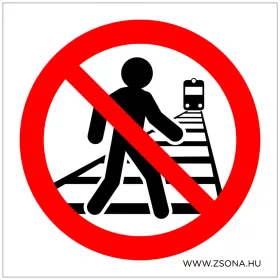 A vágányon átjárni tilos! Öntapadós matrica 100x100 mm
