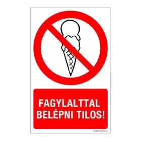 Fagylalttal belépni tilos! Öntapadós matrica 160x100 mm
