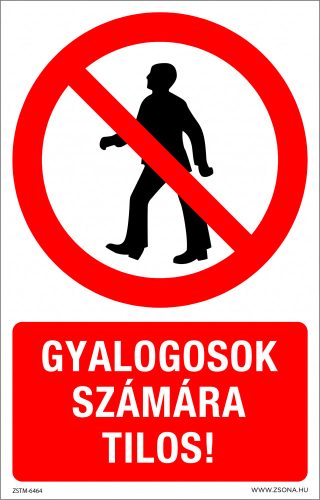 Gyalogosok számára tilos! Műanyag tábla 160x250 mm