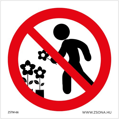 A virágokat letépni tilos! Műanyag tábla 200x200 mm