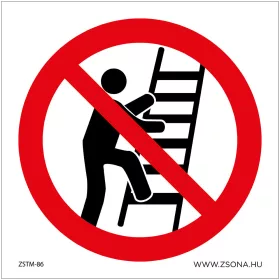 Létrára mászni tilos! Öntapadós matrica 100x100 mm