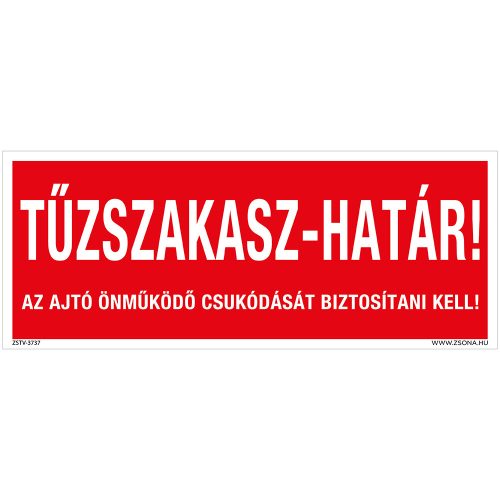 Tűzszakasz-határ! Alumínium tábla 250x100 mm