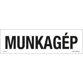 Munkagép Öntapadós matrica 250x80 mm