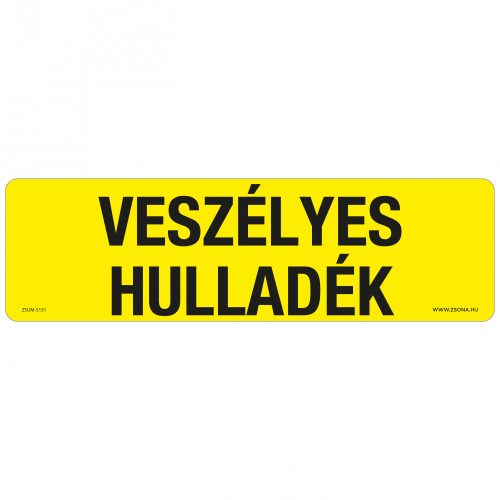 Veszélyes hulladék Öntapadós matrica 250x80 mm