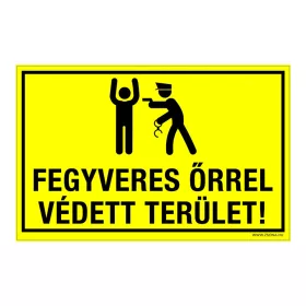   Fegyveres őrrel védett terület Öntapadós matrica 160x100 mm