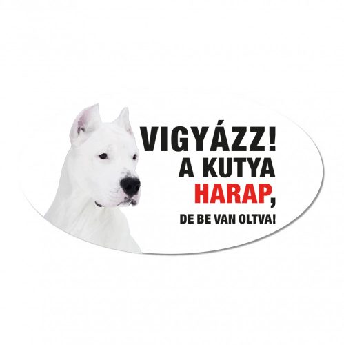 Vigyázz a kutya harap tábla műanyagból ARGENTIN DOG