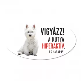 Vigyázz a kutya harap tábla műanyagból WEST HIGHLAND