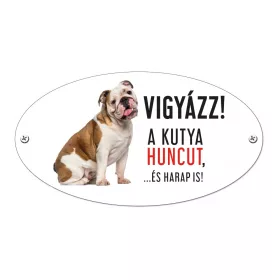Vigyázz a kutya harap tábla műanyagból Angol BULLDOG